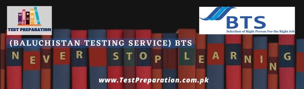 Balochistan Testing Service(BTS) - BTS Test Preparation MCQs Online - BTS Sample Papers