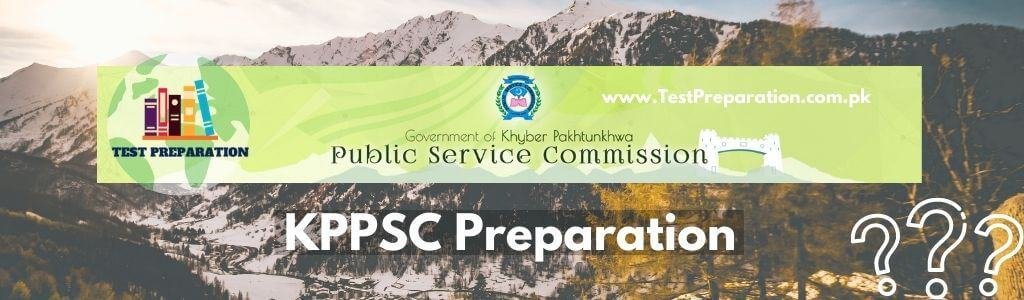 Khyber Pakhtunkhwa Public Service Commission (KPPSC) - KPPSC Test Preparation