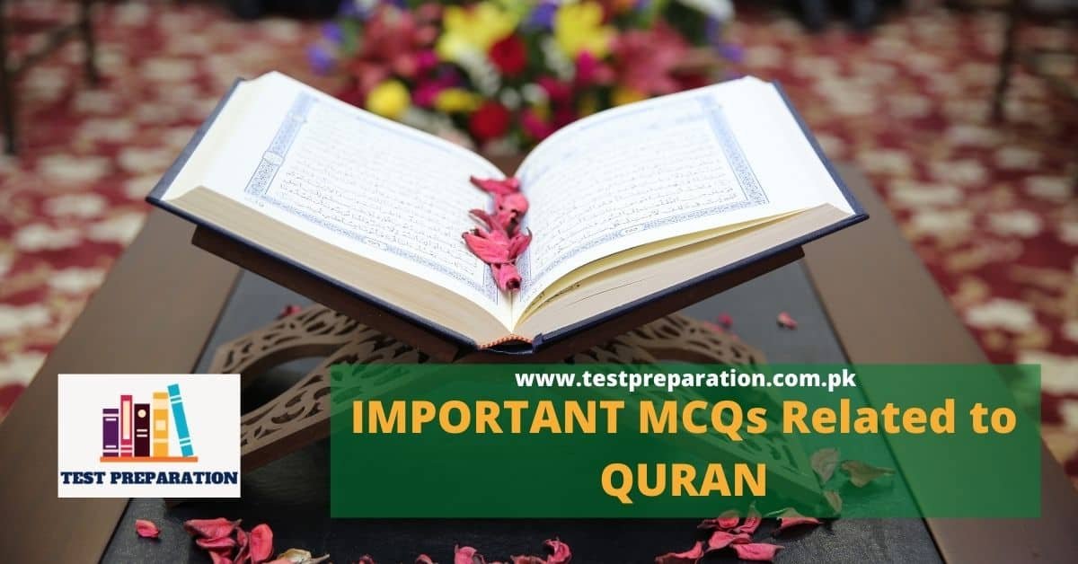 Most Repeated General Knowledge Questions about the Holy Quran - Test Quiz Preparation Online in Pakistan