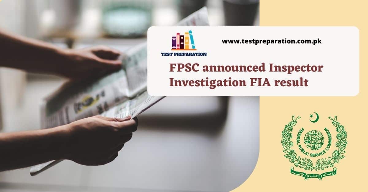 FPSC Inspector (Investigation) FIA Result 2020 - FPSC NTS PPSC SPSC BPSC KPSC MCQs Test Preparation